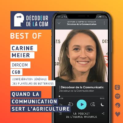 Quand la Communication sert l'Agriculture | Carine Meier, dircom de la CGB | Best of