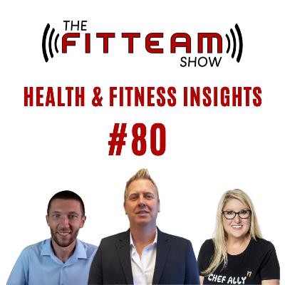 #80 Health & Fitness Insights | The FITTEAM Show #80 Health & Fitness Insights | The FITTEAM Show
