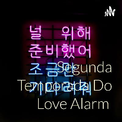 Love alarm