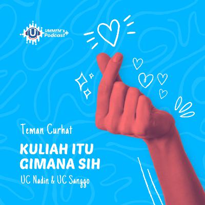 Kuliah Itu Gimana Sih | TemanCurhat eps.9 Kuliah Itu Gimana Sih | TemanCurhat eps.9