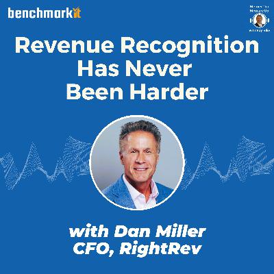 Revenue Recognition in B2B SaaS and Native-AI has never been harder - with Dan Miller, CFO RightRev