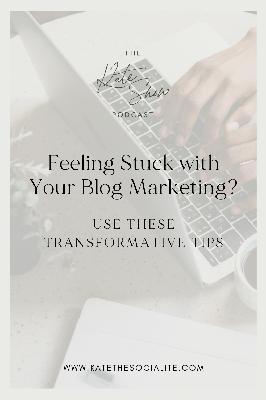 Feeling Stuck with Your Blog Marketing? Use These Transformative Tips Feeling Stuck with Your Blog Marketing? Use These Transformative Tips