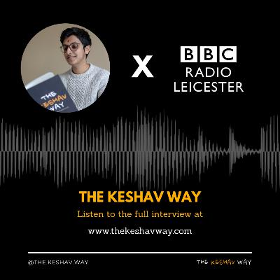 BBC Radio Leicester - The Keshav Way