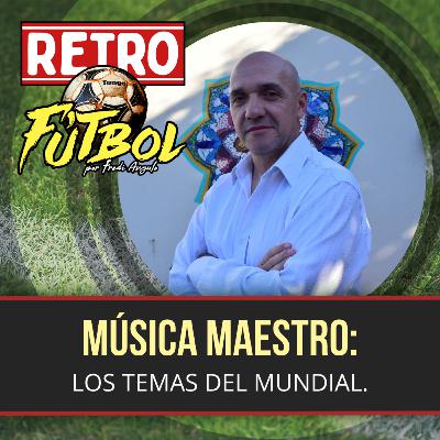 MÚSICA MAESTRO: Los temas del mundial.