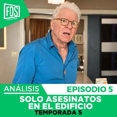 SOLO ASESINATOS EN EL EDIFICIO | Temp.5 Episodio 5 | Análisis CON SPOILERS