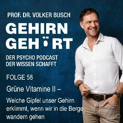 Grüne Vitamine II - Das Gehirn in den Bergen