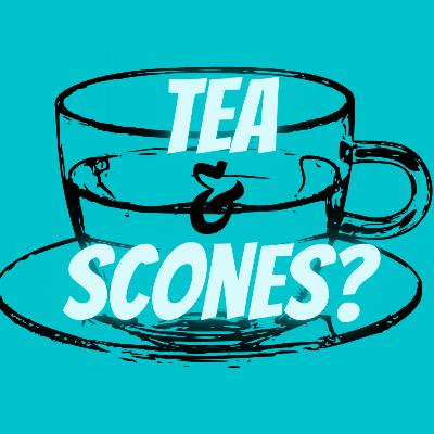 Episode 3: Tea and Scones with Hazel