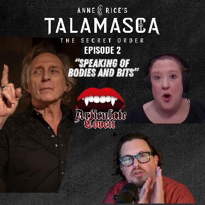 "Speaking of Bodies and Bits!" | Talamasca Episode 2 | The Articulate Coven "Speaking of Bodies and Bits!" | Talamasca Episode 2 | The Articulate Coven