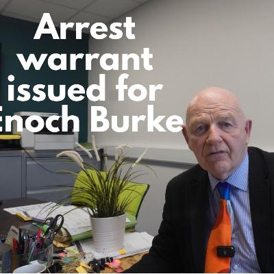 High Court issues arrest warrant for Enoch Burke EP#810