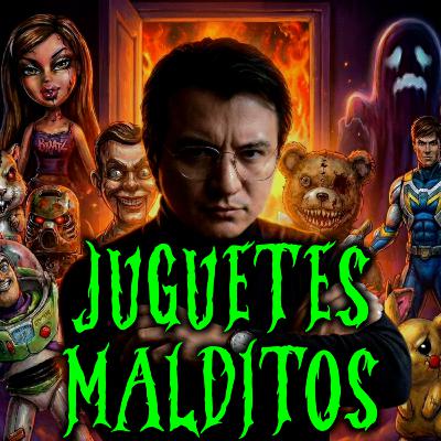 Relatos de Juguetes Malditos - Relatos de Ultratumba Podcast