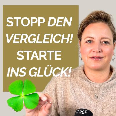 So hörst du auf dich zu vergleichen & wirst endlich glücklich! So hörst du auf dich zu vergleichen & wirst endlich glücklich!