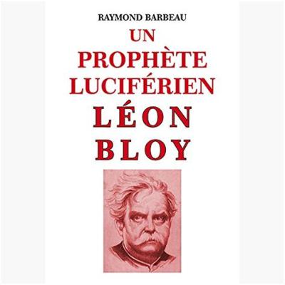 Beyond Catholic Orthodoxy: The Luciferianism of Léon Bloy