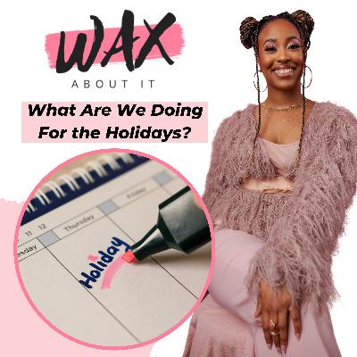What Are We Doing For the Holidays?