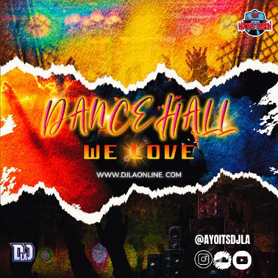 Dancehall We Love - DJ L.A