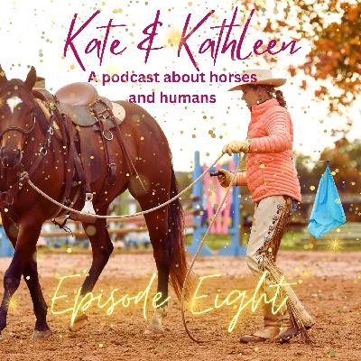 Kate and Kathleen; Episode 8 - Women and Horses