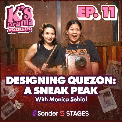 K's Drama S4E11: Designing Quezon: A Sneak Peek with Monica Sebial K's Drama S4E11: Designing Quezon: A Sneak Peek with Monica Sebial
