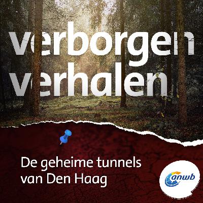 De geheime tunnels van Den Haag