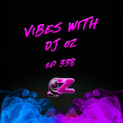 E338 - WEDNESDAY WORKOUT VIBES W/DJ OZ (HOUSE & DEMBOW FLOOR FILLERS MIX)