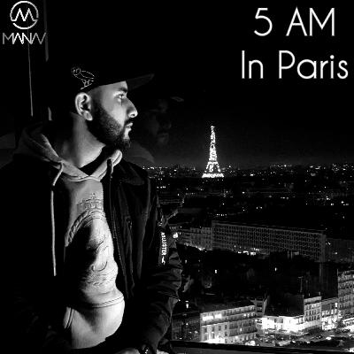 5 AM In Paris || DJ Manav || Desi Hip Hop New Remix Punjabi ||