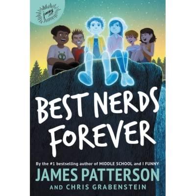 Best Nerds Forever by James Patterson & Chris Grabenstein