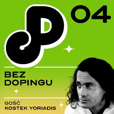 04: Bez dopingu (ft. Kostek Yoriadis)