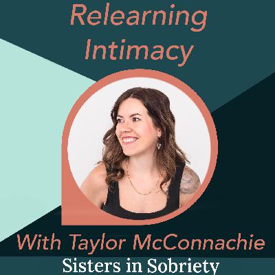 Relearning Intimacy with Taylor McConnachie