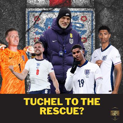 S2 Episode 27 - Tuchel To The Rescue? S2 Episode 27 - Tuchel To The Rescue?