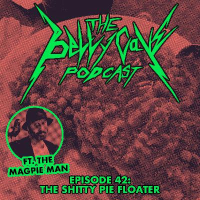 Episode 42: The Shitty Pie Floater Episode 42: The Shitty Pie Floater