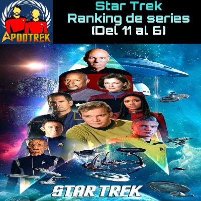 Star Trek:Ranking de series (del 11º al 6º)