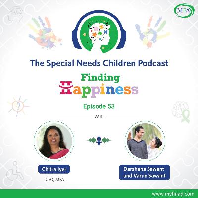 Episode 53- Finding Happiness Series- Chitra Iyer in conversation with Darshana and Varun Sawant (Marathi Edition) Episode 53- Finding Happiness Series- Chitra Iyer in conversation with Darshana and Varun Sawant (Marathi Edition)