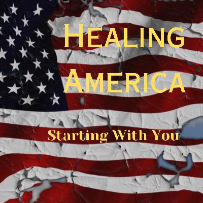The Sin of Unforgiveness: Episode 5 in Healing America: Starting With YouWith You