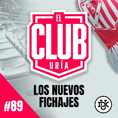 LOS NUEVOS FICHAJES | Club Uría #89 LOS NUEVOS FICHAJES | Club Uría #89