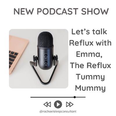 Let's talk reflux with The Reflux Tummy Mummy Let's talk reflux with The Reflux Tummy Mummy