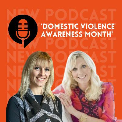 Ep.20- Domestic Violence Awareness Month Ep.20- Domestic Violence Awareness Month