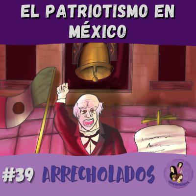 El patriotismo en México El patriotismo en México