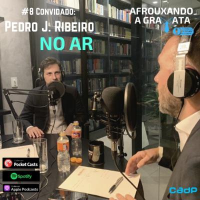 #8 Convidado: Pedro José Ribeiro