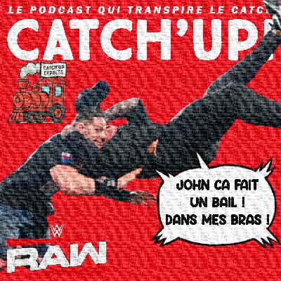 Catch'up! WWE RAW du 21 avril 2025 — Le retour du grand RAW après Mania !