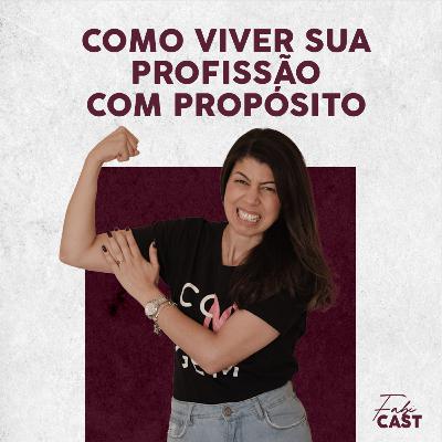 Como viver sua profissão com propósito