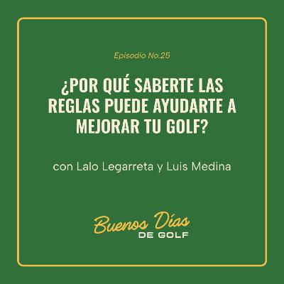 Ep 26: ¿Por qué saberte las reglas puede ayudarte a mejorar tu golf?