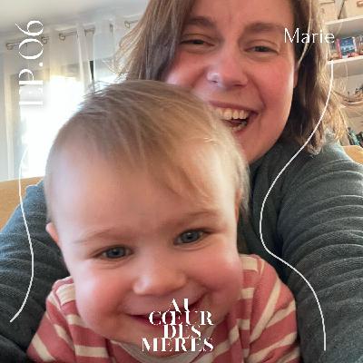 EP6 - Marie - un accouchement hors cadre EP6 - Marie - un accouchement hors cadre