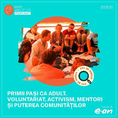 Sezonul 12, Episodul 10 - ADN Vocațional: Facultatea, importanța voluntariatului, valoarea mentorilor, a comunităților și relevanța contextelor