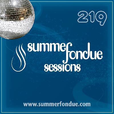 Summer Fondue Sessions #219
