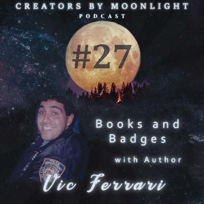 27 - Books and Badges with Author Vic Ferrari