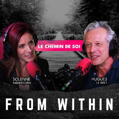 #311 - 📢 Episode "From Within" - Hugues Le Bret - Le Chemin de Soi