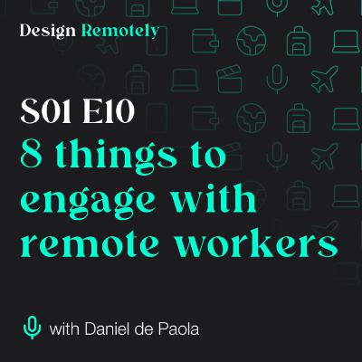 8 Things teams and/or companies could or should do to engage more with #remote workers