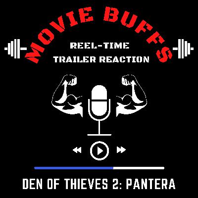 Reel-Time Trailer Review: Den of Thieves 2: Pantera 💎