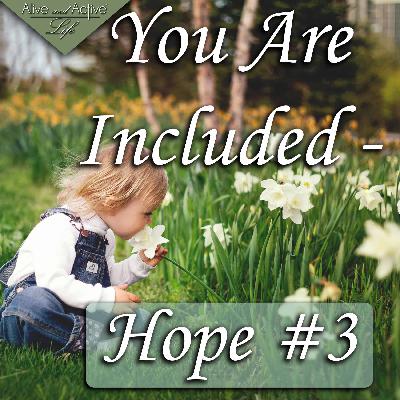You Are Included – Hope #3 You Are Included – Hope #3