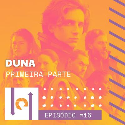 #16 - Duna, de Denis Villeneuve