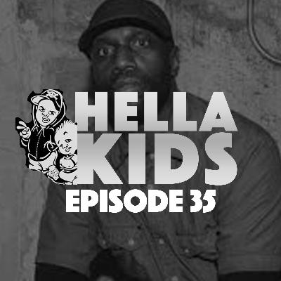 Hella Kids Episode 35 - Rip Malik B Hella Kids Episode 35 - Rip Malik B