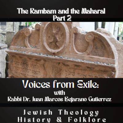 The Rambam and the Maharal on Jewish Identity: Part 2 The Rambam and the Maharal on Jewish Identity: Part 2
